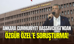 Özgür Özel’e, Akın Gürlek sözleri nedeniyle soruşturma açıldı