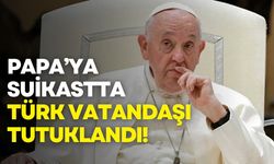 Eski Papa Franciscus’a yönelik olası suikast planında Türk vatandaşı tutuklandı