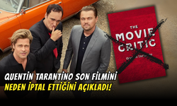 Quentin Tarantino Son Filmi “The Movie Critic”i İptal Etti! İşte Sebebi...