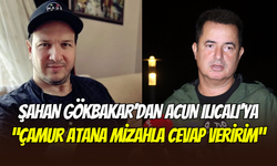 Şahan Gökbakar’dan Acun Ilıcalı açıklaması: ‘’Çamur atanı mizahla yollarım’’