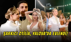 Şarkıcı Otilia, Yalova'da Evlendi!