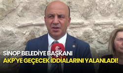Sinop Belediye Başkanı AKP'ye Geçecek İddialarını Yalanladı!