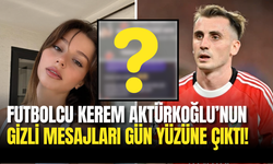 Sumru Özden’den Kerem Aktürkoğlu Bombası: Mesajlar Ortaya Çıktı!