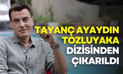 Taciz iddialarının ardından Tayanç Ayaydın, Tozluyaka dizisinden çıkarıldı