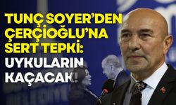 Tutuklu eski İzmir Büyükşehir Belediye Başkanı Tunç Soyer’den Özlem Çerçioğlu’na sert tepki