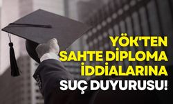 YÖK'ten "sahte diploma" iddialarına suç duyurusu!