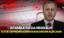 5,5 Büyüklüğündeki Deprem Sonrası Bakan Yerlikaya’dan İlk Açıklama