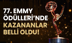 77. Emmy Ödülleri’nin kazananları belli oldu: İşte tam liste
