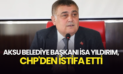 Son Dakika: Aksu Belediye Başkanı İsa Yıldırım CHP’den İstifa Etti!
