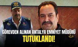 Antalya Emniyet Müdürü İlker Arslan Tutuklandı!