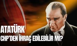 Atatürk CHP’den ihraç edilebilir mi? Sosyal medya ikiye bölündü!