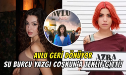Avlu 6 Yıl Sonra Geri Dönüyor! Su Burcu Yazgı Coşkun’a Teklif Gitti!