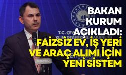 Bakan Kurum açıkladı: Faizsiz ev, iş yeri ve araç alımı için yeni sistem
