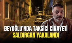 Beyoğlu’nda Taksici C*nayetinde Flaş Gelişme: Zanlılar Yakalandı