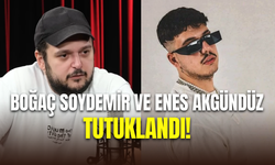 Boğaç Soydemir ile Enes Akgündüz tutuklandı