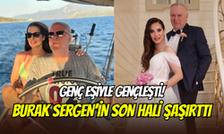 Burak Sergen, genç aşkı Gizem Şağban ile bambaşka biri oldu