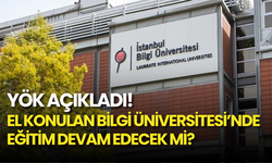 Can Holding’e Operasyon! YÖK’ten El Konulan Bilgi Üniversitesi Hakkında Kritik Açıklama