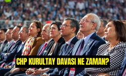 CHP Kurultay Davası Ne Zaman? CHP Kurultay İptali Dava Tarihi
