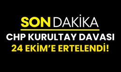 CHP kurultayı iptal davası tedbirsiz olarak 24 Ekim’e ertelendi