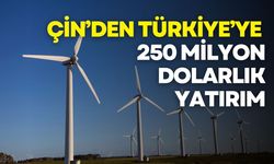 Çin’den Türkiye’ye 250 milyon dolarlık rüzgar tribünü yatırımı