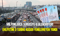 Ehliyet yenilemeyenler yandı: 31 Ekim son gün, süre uzatılmayacak