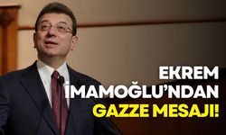 Ekrem İmamoğlu’ndan Gazze mesajı: Uluslararası aktörler sorumluluk almalı