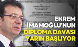 Ekrem İmamoğlu’nun diploma davası yarın başlıyor