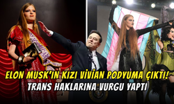 Elon Musk’ın Kızı Vivian Podyuma Çıktı: Trans Haklarına Dikkat Çekti