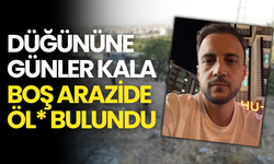 Evlenmeye Günler Kala Feci Son! Malatya’da Genç Adam Boş Arazide Öl* Bulundu