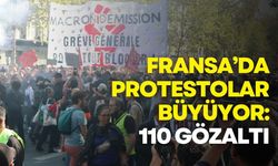 Fransa’da “Her Şeyi Durduralım” protestoları büyüyor: 110 gözaltı