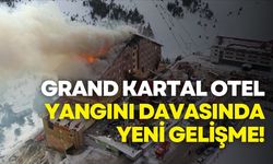Grand Kartal Otel yangını davasında yeni gelişme!