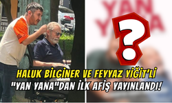 Haluk Bilginer ve Feyyaz Yiğit’li ‘Yan Yana’dan İlk Afiş Yayınlandı!