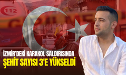 İzmir’deki karakol saldırısında şehit sayısı 3’e yükseldi