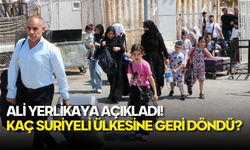 Kaç Suriyeli Ülkesine Geri Döndü? İçişleri Bakanı Açıkladı!