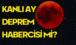Kanlı Ay Deprem Habercisi mi?