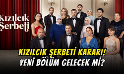Kızılcık Şerbeti Bu Akşam Var mı, Yok mu? Kızılcık Şerbeti Ne Zaman?