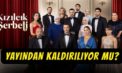 Kızılcık Şerbeti Yayından Kaldırılıyor mu?