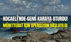 Kocaeli’nde yük gemisi karaya oturdu: Mürettebat için zamanla yarış başladı