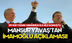 Mansur Yavaş’tan Şok Açıklama: İmamoğlu’na Siyasi Yasak Kararı Hakkında Konuştu!