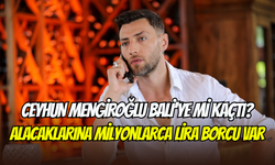 Oyuncu Ceyhun Mengiroğlu’nun borçlarıyla beraber Bali’ye kaçtığı öne sürüldü