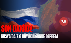Rusya deprem son dakika: 7,8 büyüklüğünde!