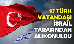 Sumud Filosu'ndaki 17 Türk vatandaşı, İsrail tarafından alıkonuldu