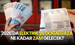 2026’da Elektrik ve Doğal Gaz Fiyatlarına Ne Kadar Zam Gelecek? Bakan Resmen Açıkladı!