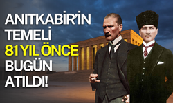 Atatürk’ün ebedi dinlenme yeri Anıtkabir’in temeli 81 yıl önce bugün atıldı