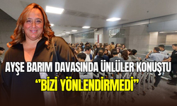 Ayşe Barım davasında ikinci duruşma görülüyor: Ünlü isimler ifade verdi