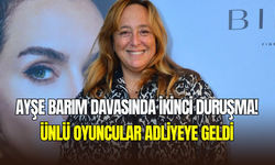 Ayşe Barım davasında ikinci duruşma: Ünlü oyuncular Çağlayan Adliyesi’ne geldi