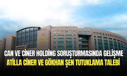 Can Holding ve Ciner Holding soruşturmasında gelişme: Atilla Ciner ve Gökhan Şen mahkemeye sevk edildi