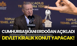 Cumhurbaşkanı Erdoğan Açıkladı: Devlet Kiralık Konut Yapacak!