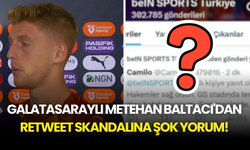 Galatasaraylı Metehan Baltacı'dan Retweet Skandalına Şok Yorum!
