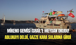 Gazze’ye yardım taşıyan Mikeno gemisi, İsrail ablukasını deldi